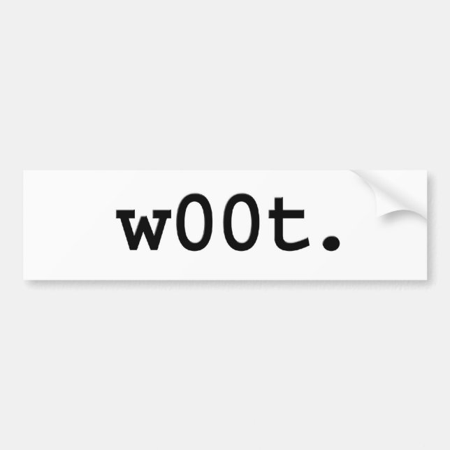 w00t. bumper sticker (Front)