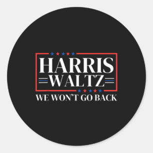W 2024 We Won't Go Back Classic Round Sticker
