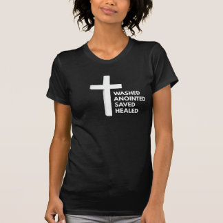 W.A.S.H. T-Shirt- Washed Anointed Saved Healed T-Shirt