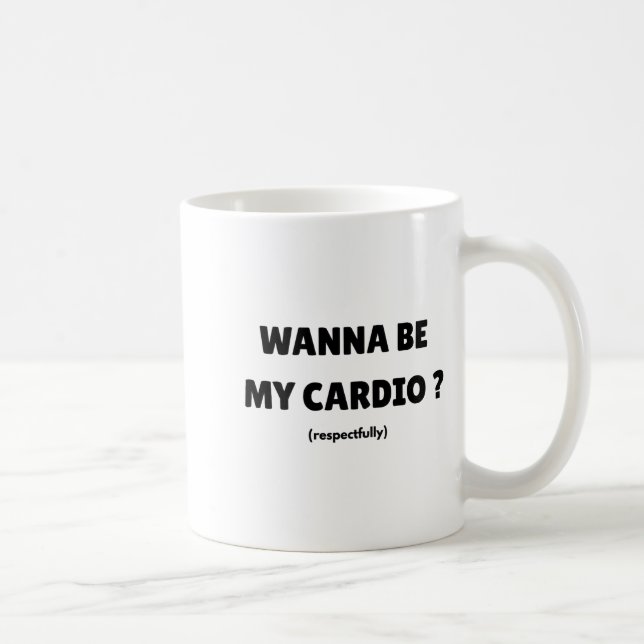W Be My Daily Cardio Funny Gym Saying (on Back)  Coffee Mug (Right)