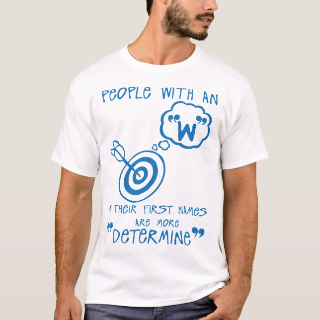 w determine letter first names citation T-Shirt (Front)
