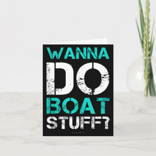 W Do Boat Stuff Tanks Funny Cruise Lake Vacation T Card