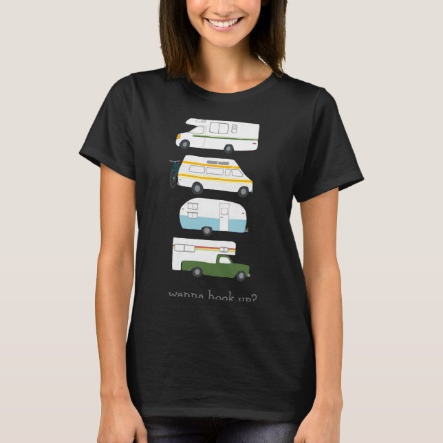 W Hook Up Funny Campervan Vanlife Rv Trailer  T-Shirt (Front)