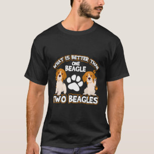 W Is Better Than One Beagle Two Beagles T-Shirt