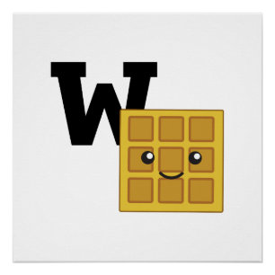 W is for Waffle Poster