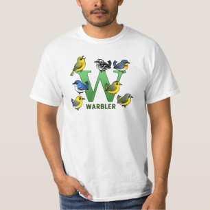 W is for Warbler T-Shirt