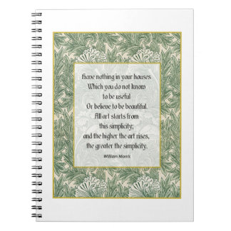 W Morris Quote - Have nothing in your house... Notebook