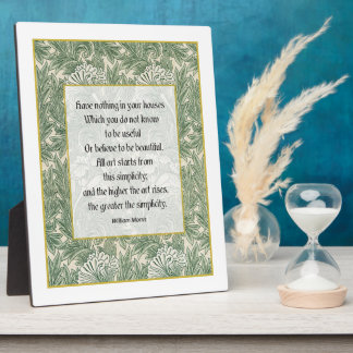 W Morris Quote - Have nothing in your house... Plaque