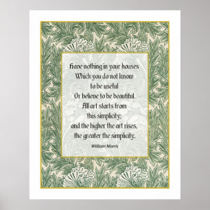 W Morris Quote - Have nothing in your house... Poster