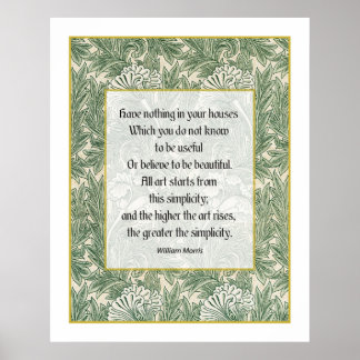 W Morris Quote - Have nothing in your house... Poster