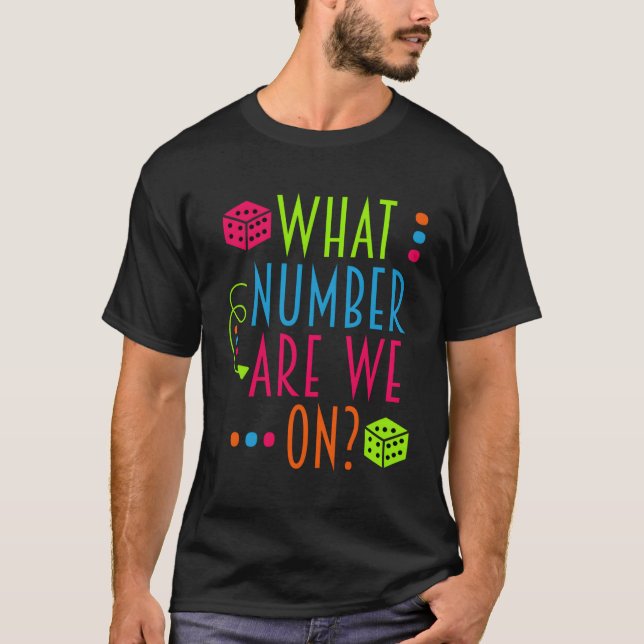 W Number Are We On Bunco T-Shirt (Front)
