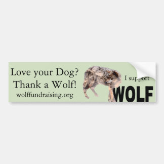 W.O.L.F. "Love Your Dog?" Bumper Sticker