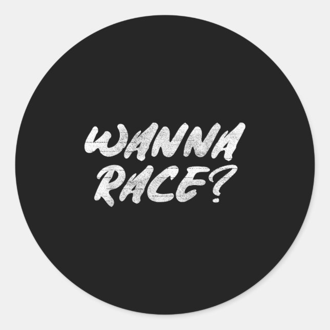 W Race Humor Saying Gift  Classic Round Sticker (Front)