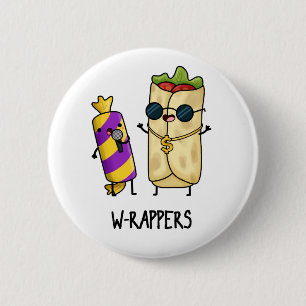 W-rappers Funny Food Pun  6 Cm Round Badge