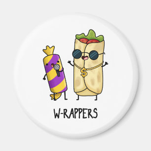 W-rappers Funny Food Pun  Magnet