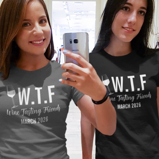 W T F Wine Tasting Friends  T-Shirt (Creator Uploaded)