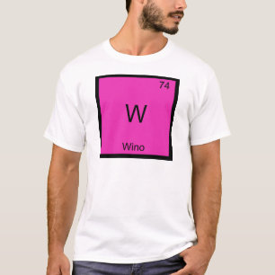 W - Wino Funny Wine Chemistry Element Symbol Tee