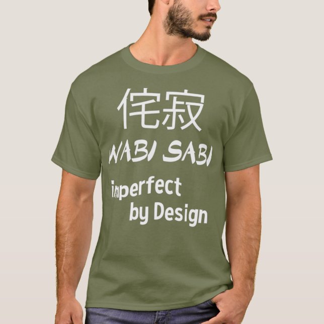 Wabi Sabi  Imperfect by Design Japanese T-Shirt (Front)