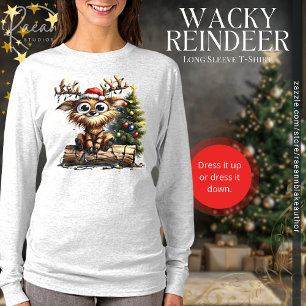 Wacky Reindeer Long Sleeve T-Shirt