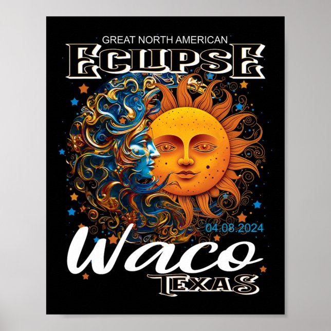 Waco Texas 2024 Total Solar Eclipse Cosmic April 8 Poster (Front)
