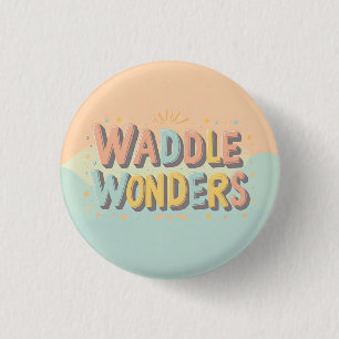 Waddle Wonders 3 Cm Round Badge