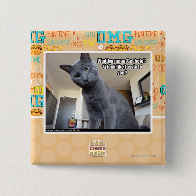 Wadya mean 'Get help'? 15 Cm Square Badge (Front)