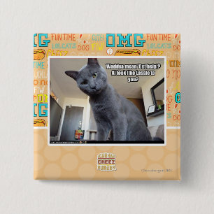 Wadya mean 'Get help'? 15 Cm Square Badge