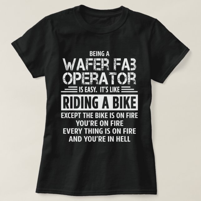 Wafer Fab Operator T-Shirt (Design Front)