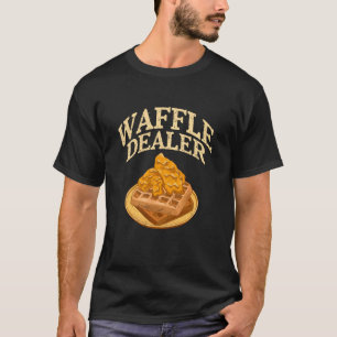 Waffle Dealer Chicken and Waffles Foodie Design T-Shirt