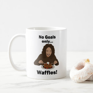 Waffles No Goals Only Waffles Brunch Party Coffee Mug