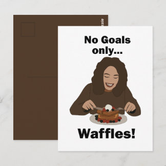 Waffles No Goals Only Waffles Brunch Party Postcard