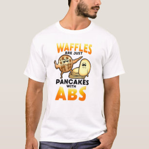 Waffleys Are Just Like Pancakes With Absin Food Br T-Shirt