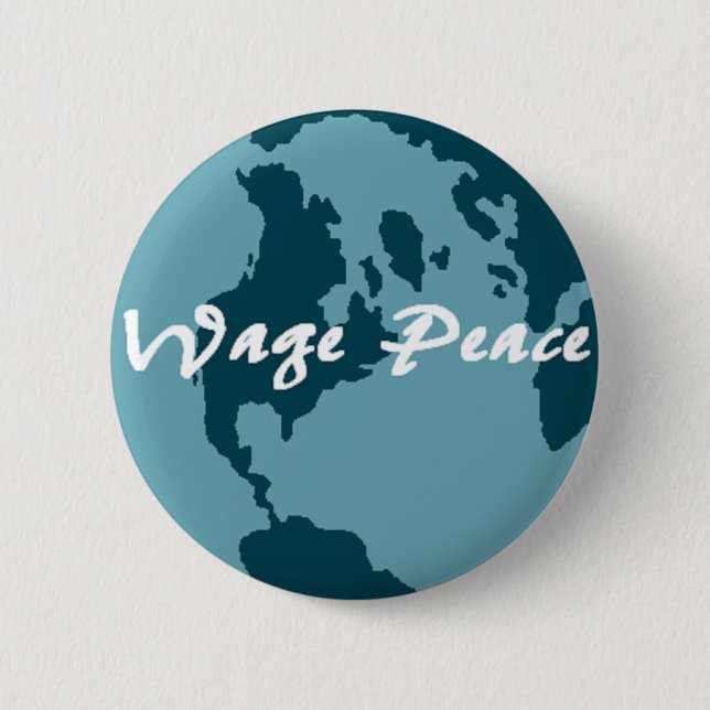 Wage Peace 6 Cm Round Badge (Front)