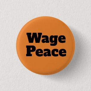 Wage Peace Button