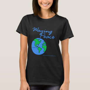 Waging Peace Earth women's t-shirt