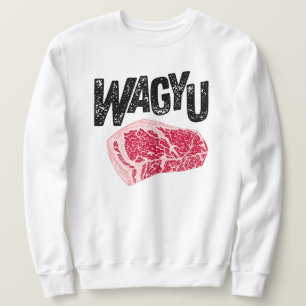 Wagyu Beef Steak - Premium Meat Lover Sweatshirt
