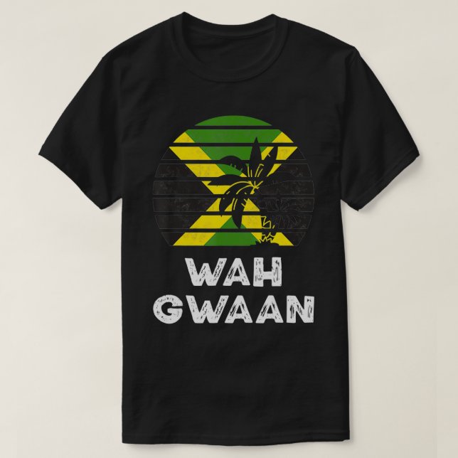 Wah Gwaan  Jamaica Saying Jamaican Flag Jamaican  T-Shirt (Design Front)