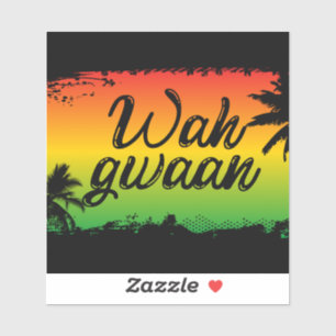 Wah Gwaan Jamaican Whats Up How Are You Phrase