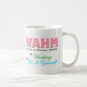 WAHM - "Work at Home Mum" mug
