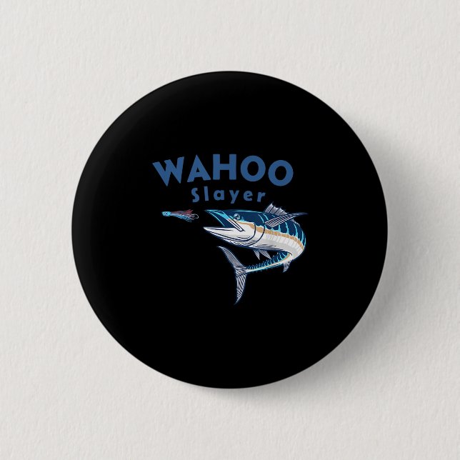 Wahoo Slayer Salt Water Fishing Wahoo  6 Cm Round Badge (Front)