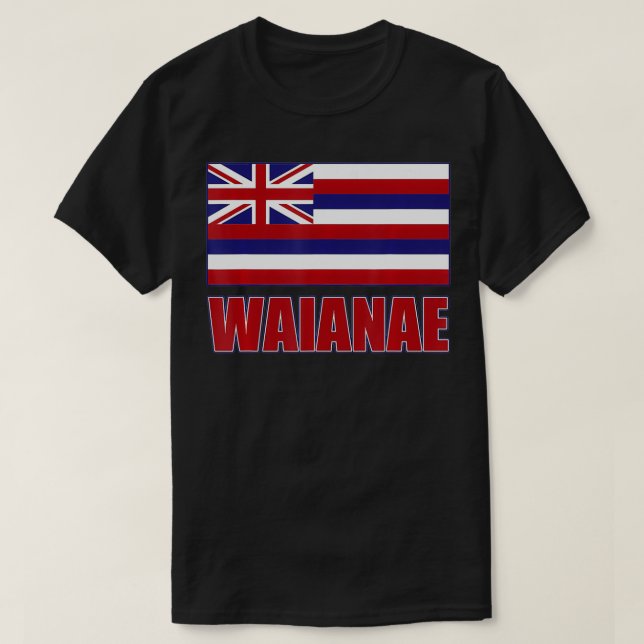 WAIANAE Hawaii Hawaiian Flag, Hawaii 96792  T-Shirt (Design Front)