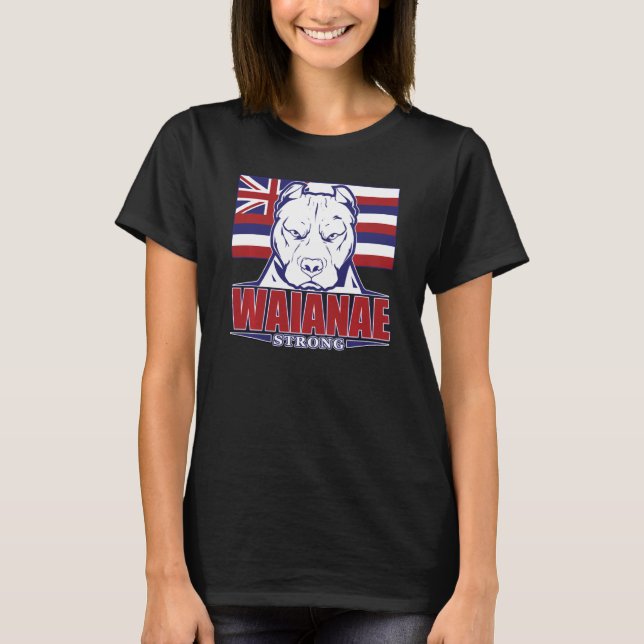 Waianae Strong Hawaii Hawaiian Flag, Hawaii 96792 T-Shirt (Front)