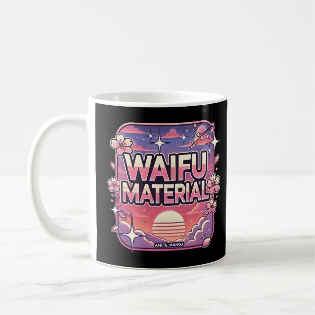 Waifu Material" Coffee Mug (Left)
