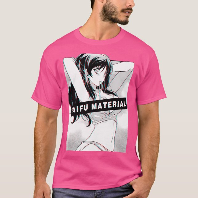 Waifu Material T-Shirt (Front)