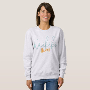 Waikiki, Hawaii Travel Souvenir Sweatshirt