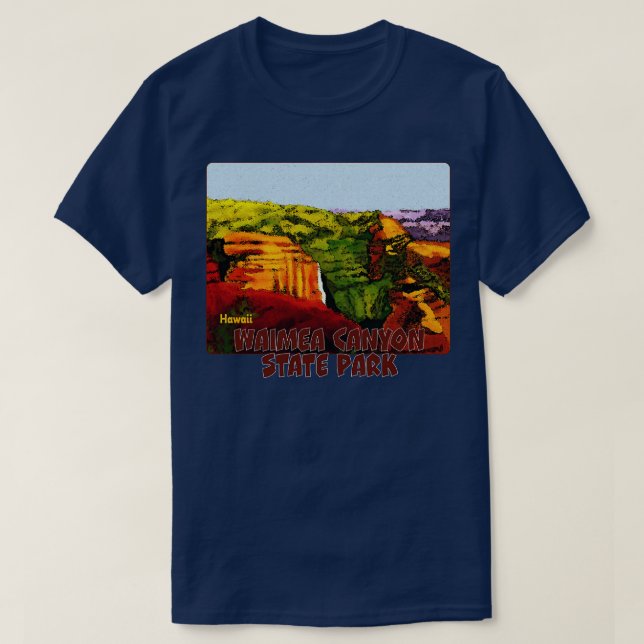 Waimea Canyon State Park Hawaii TShirt (Design Front)