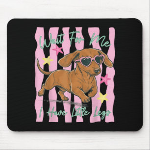 Wait For Have Little Legs Funny Dachshund Puppy Mouse Mat