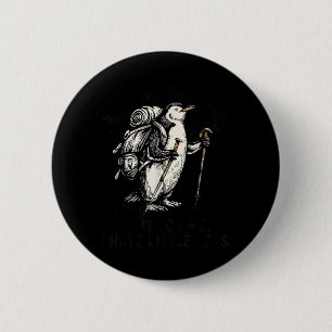 Wait For Have Little Legs Penguin Hiking Funny 6 Cm Round Badge