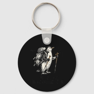 Wait For Have Little Legs Penguin Hiking Funny Key Ring