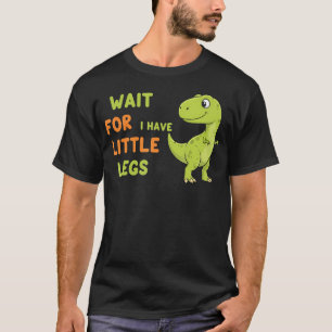 Wait For Me I Have Little Legs Funny Short People T-Shirt